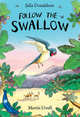 Follow the Swallow (illustr.), Julia Donaldson 