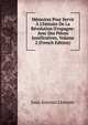 M?moires Pour Servir ? L'histoire De La R?volution D'espagne: Avec Des Pi?ces Justificatives, Volume 2 (French Edition), Juan Antonio Llorente 