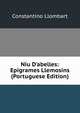Niu D'abelles: Ep?grames Llemosins (Portuguese Edition), Constantino Llombart 