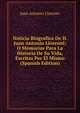Noticia Biografica De D. Juan Antonio Llorente; O Memorias Para La Historia De Su Vida, Escritas Por El Mismo (Spanish Edition), Juan Antonio Llorente 
