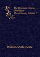 The Dramatic Works of William Shakespeare, Volume 7, William Shakespeare 