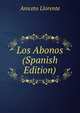 Los Abonos (Spanish Edition), Aniceto Llorente 