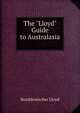 The "Lloyd" Guide to Australasia ., Norddeutscher Lloyd 