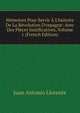 M?moires Pour Servir ? L'histoire De La R?volution D'espagne: Avec Des Pi?ces Justificatives, Volume 1 (French Edition), Juan Antonio Llorente 