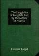 The Langdales of Langdale End, by the Author of 'Valeria'., Eleanor Lloyd 