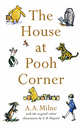 Winnie-the-Pooh: House at Pooh Corner (PB) illustr, A. A. Milne 