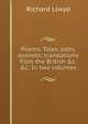 Poems. Tales, odes, sonnets, translations from the British &c. &c. In two volumes, Richard Llwyd 