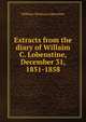 Extracts from the diary of Willaim C. Lobenstine, December 31, 1851-1858, William Christian Lobenstine 