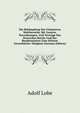 Die Bek?mpfung Des Unlauteren Wettbewerbs: Bd. Gesetze, Verordnungen, Und Vertr?ge Des Deutschen Reichs Und Der Bundesstaaten Zum Schutze Gewerblicher T?tigkeit (German Edition), Adolf Lobe 