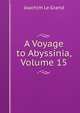 A Voyage to Abyssinia, Volume 15, Joachim Le Grand 