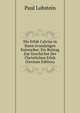 Die Ethik Calvins in Ihren Grundzugen Entworfen: Ein Beitrag Zur Geschichte Der Christlichen Ethik (German Edition), Paul Lobstein 