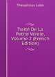 Traite De La Petite Verole, Volume 2 (French Edition), Theophilus Lobb 