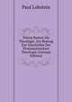 Petrus Ramus Als Theologie: Ein Beitrag Zur Geschichte Der Protestantischen Theologie (German Edition), Paul Lobstein 
