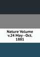 Nature Volume v.24 May - Oct. 1881, 