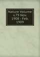 Nature Volume v.79 Nov. 1908 - Feb. 1909, 