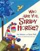 Who are You, Stripy Horse?, Jim Helmore 