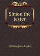 Simon the jester, William John Locke 