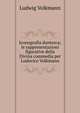 Iconografia dantesca; le rappresentazioni figurative della Divina commedia per Ludovico Volkmann, Ludwig Volkmann 