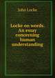 Locke on words. An essay concerning human understanding, John Locke 