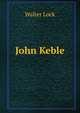 John Keble, Walter Lock 