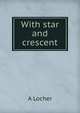With star and crescent, A Locher 