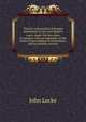 The law and practice of foreign attachment in the Lord Mayor's court, under the new rules of practice: with an appendix, of the forms of proceedings in attachment, and in ordinary actions, John Locke 