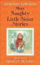 More Naughty Little Sister Stories, Edwards, Dorothy 