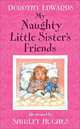 My Naughty Little Sister's Friends, Edwards, Dorothy 