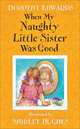 When My Naughty Little Sister Was Good, Edwards, Dorothy 