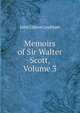 Memoirs of Sir Walter Scott, Volume 3, Lockhart, J. G. (John Gibson), 1794-1854 