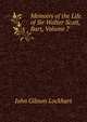 Memoirs of the Life of Sir Walter Scott, Bart, Volume 7, Lockhart, J. G. (John Gibson), 1794-1854 