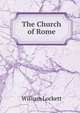 The Church of Rome, William Lockett 