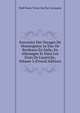 Souvenirs Des Voyages De Monseigneur Le Duc De Bordeaux En Italie, En Allemagne Et Dans Les ?tats De L'autriche, Volume 2 (French Edition), Noel Marie Victor Du Parc Locmaria 