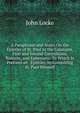 A Paraphrase and Notes On the Epistles of St. Paul to the Galatians, First and Second Corinthians, Romans, and Ephesians: To Which Is Prefixed an . Epistles, by Consulting St. Paul Himself, John Locke 