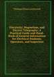 Electricity, Magnetism, and Electric Telegraphy: A Practical Guide and Hand-Book of General Information for Electrical Students, Operators, and Inspectors, Thomas Dixon Lockwood 