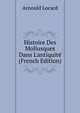 Histoire Des Mollusques Dans L'antiquit? (French Edition), Arnould Locard 