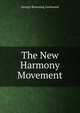 The New Harmony Movement, George Browning Lockwood 