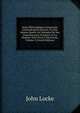 Essai Philosophique Concernant Lentendement Humain: Ou Lon Montre Quelle Est Letendue De Nos Connoissances Certaines, Et La Maniere Dont Nous Y Parvenons, Volume 2 (French Edition), John Locke 