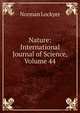 Nature: International Journal of Science, Volume 44, Norman Lockyer 