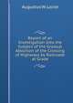 Report of an Investigation Into the Subject of the Gradual Abolition of the Crossing of Highways by Railroads at Grade, Augustus W. Locke 