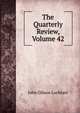 The Quarterly Review, Volume 42, Lockhart, J. G. (John Gibson), 1794-1854 