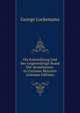 Die Entwicklung Und Der Gegenwartige Stand Der Atomtheorie: In Unrissen Skizziert (German Edition), George Lockemann 