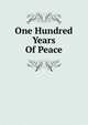 One Hundred Years Of Peace, 