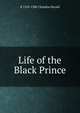 Life of the Black Prince, fl 1350-1380 Chandos Herald 