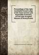 Proceedings of the right worshipful Grand Lodge of the most Ancient and Honorable Fraternity of Free and Accepted Masons of Pennsylvania, Freemasons Pennsylvania. Grand Lodge 