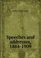 Speeches and addresses, 1884-1909, Henry Cabot Lodge 
