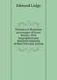 Portraits of illustrious personages of Great Britain: With biographical and historical memoirs of their lives and actions, Edmund Lodge 