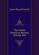 The North American Review, Volume 206, Lowell, James Russell, 1819-1891 