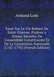 Essai Sur La Vie Rabaut De Saint-?tienne, Pasteur a Nimes, Membre De L'assembl?e Constituante Et De La Convention Nationale (1743-1793) (French Edition), Armand Lods 