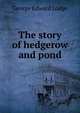 The story of hedgerow and pond, George Edward Lodge 
